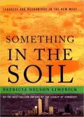 Something in the Soil: Field-Testing the New Western History
