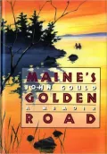 Maine's Golden Road: A Memoir