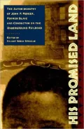 His Promised Land : The Autobiography of John P. Parker, Former Slave and Conductor on the Underground Railroad