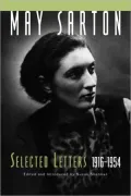 May Sarton: Selected Letters, 1916-1954, Vol. 1