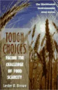 Tough Choices: Facing the Challenge of Food Scarcity