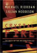 Crystal Fire : The Birth of the Information Age
