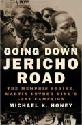 Going Down Jericho Road: The Memphis Strike, Martin Luther King's Last Campaign