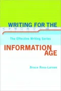 Writing for the Information Age: Elements of Style for the 21st Century