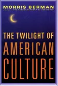 The twilight of American culture