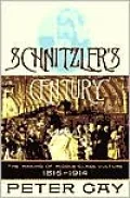 Schnitzler's Century: The Making of Middle-Class Culture,1815-1914