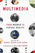 Multimedia : From Wagner to Virtual Reality