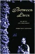 Between Lives: An Artist and Her World