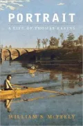 Portrait : A Life of Thomas Eakins