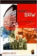 What I Saw: Reports from Berlin 1920 to 1933