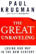The Great Unraveling: Losing Our Way in the New Century