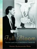 Full Bloom : The Art and Life of Georgia O'Keeffe