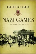 Nazi Games: The Olympics of 1936