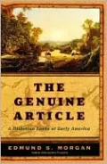 The Genuine Article: A Historian Looks at Early America