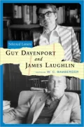 Selected Letters: Guy Davenport and James Laughlin