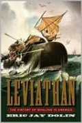 Leviathan: The History of Whaling in America