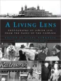 Living Lens: Photographs of Jewish Life from the Pages of the Forward