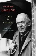 Graham Greene: A Life in Letters