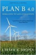 Plan B 4.0: Mobilizing to Save Civilization