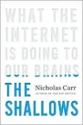 The Shallows: What the Internet Is Doing to Our Brains