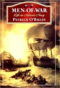 Men-of-War: Life in Nelson's Navy