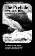 The Prelude: 1799, 1805, 1850 (A Norton Critical Edition)