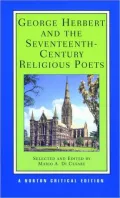 George Herbert and the Seventeenth-Century Religious Poets; Authoritative Texts Criticism