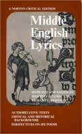 Middle English Lyrics: Authorative Texts, Critical and Historical Backgrounds, Perspectives on Six Poems