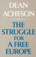 The struggle for a free Europe