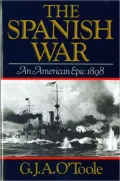 The Spanish War: An American Epic - 1898