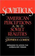 Sovieticus: American Perceptions and Soviet Realities