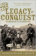 Legacy of Conquest: The Unbroken Past of the American West