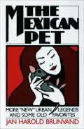 The Mexican Pet: More "New" Urban Legends and Some Old Favorites