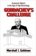 Gorbachev's Challenge: Economic Reform in the Age of High Technology