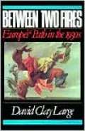 Between Two Fires: Europe's Path in the 1930s