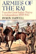 Armies of the Raj: From the Great Indian Mutiny to Independence, 1858-1947