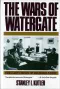 Wars of Watergate: The Last Crisis of Richard Nixon