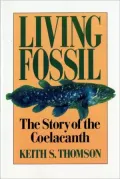 Living Fossil; The Story of the Coelacanth
