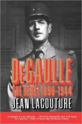 De Gaulle: The Rebel, 1890-1944