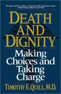 Death and Dignity: Making Choices and Taking Charge