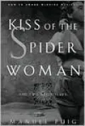 Kiss of the Spider Woman and Two Other Plays