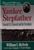 Yankee Stepfather : General O. O. Howard and the Freedmen