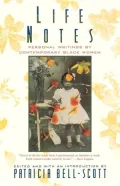 Life Notes: Personal Writings by Contemporary Black Women