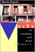 City of Coughing and Dead Radiators: Poems