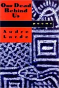 Our Dead behind us: Poems