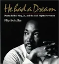 He Had a Dream: Martin Luther King, Jr., and the Civil Rights Movement