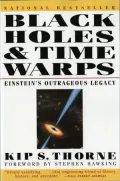 Black Holes and Time Warps : Einstein's Outrageous Legacy