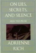 On Lies, Secrets and Silence: Selected Prose, 1966-1978