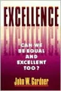 Excellence: Can We Be Equal and Excellent Too?