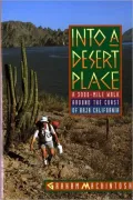 Into a Desert Place: A 3000 Mile Walk around the Coast of Baja California